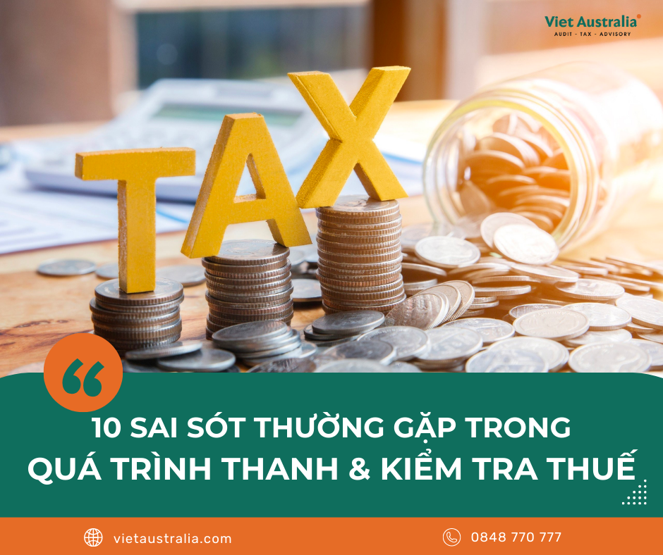 10 Sai Sót Thường Gặp Trong Quá Trình Thanh Tra & Kiểm Tra Thuế