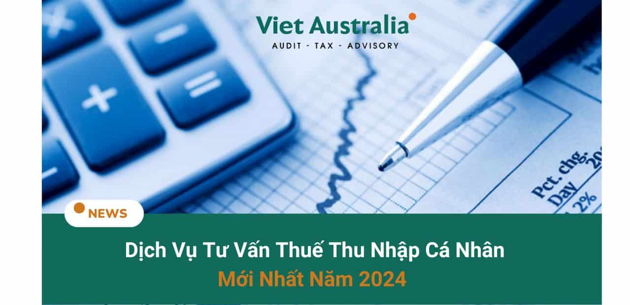 Dịch Vụ Tư Vấn Thuế Thu Nhập Cá Nhân Mới Nhất